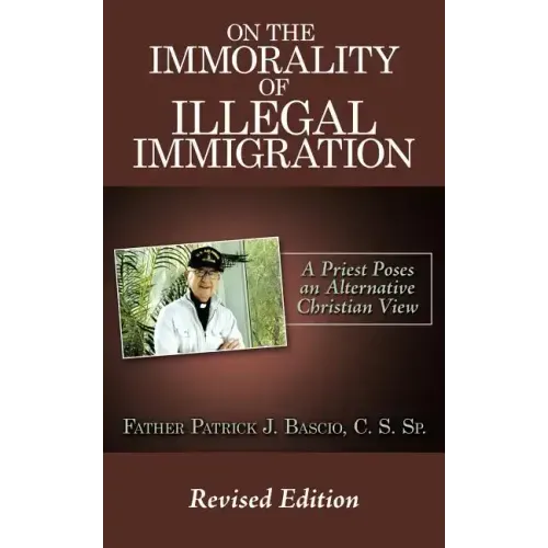 On The Immorality of Illegal Immigration