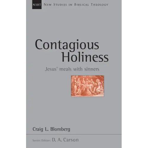 Contagious Holiness: Jesus' Meals with Sinners
