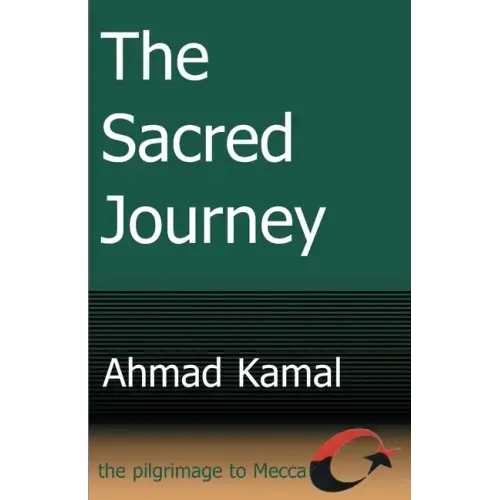 The Sacred Journey: The Pilgrimage to Mecca