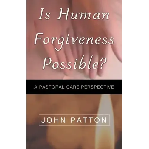 Is Human Forgiveness Possible?
