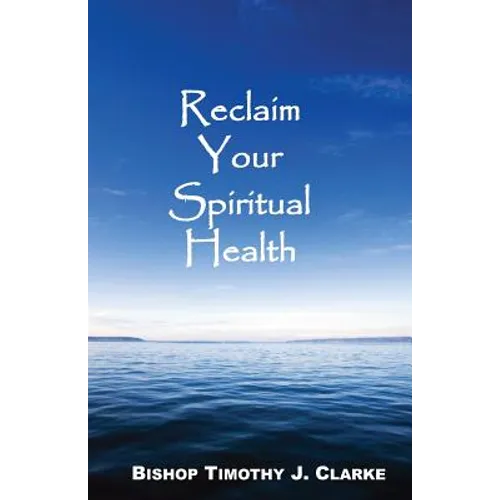 Reclaim Your Spiritual Health