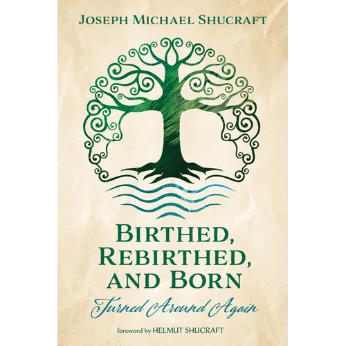 Birthed, Rebirthed, and Born: Turned Around Again