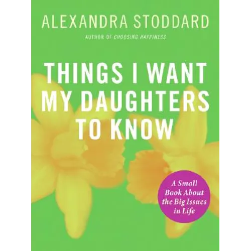 Things I Want My Daughters To Know