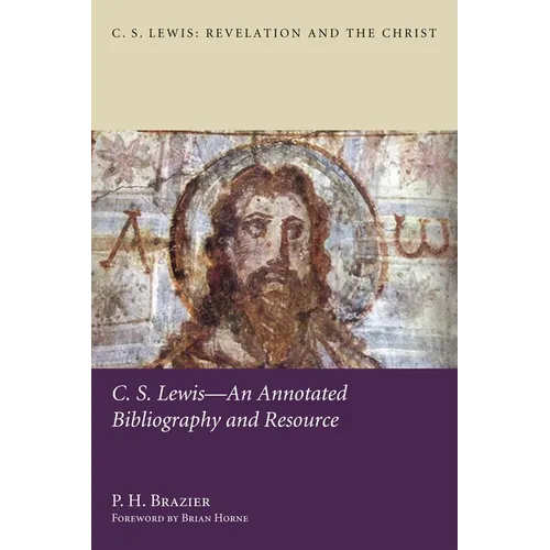C.S. Lewis--An Annotated Bibliography and Resource