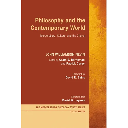 Philosophy and the Contemporary World: Mercersburg, Culture, and the Church