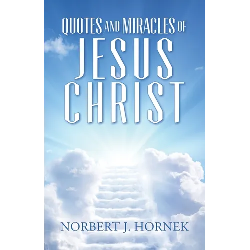 Quotes and Miracles of Jesus Christ