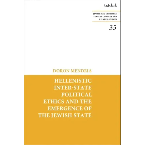 Hellenistic Inter-State Political Ethics and the Emergence of the Jewish State