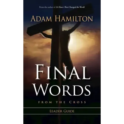 Final Words from the Cross Leader's Guide