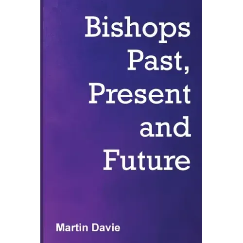 Bishops Past, Present and Future