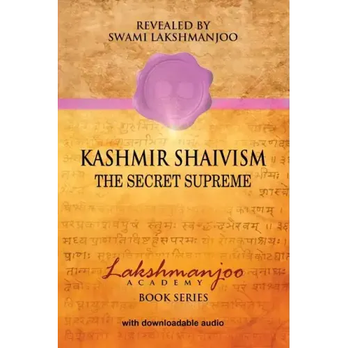 Kashmir Shaivism: The Secret Supreme