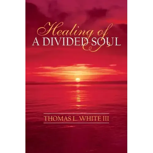Healing of a Divided Soul
