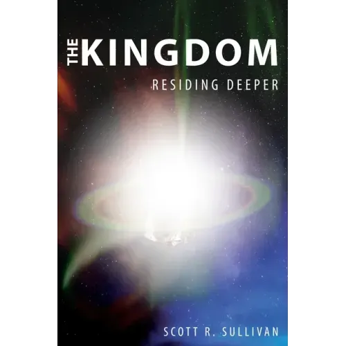 The Kingdom: Residing Deeper