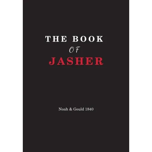 The Book Of Jasher: Referred to in Joshua and Second Samuel