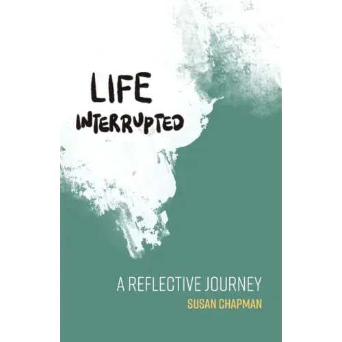 Life Interrupted: A Reflective Journey