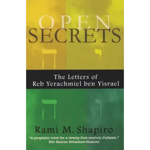 Open Secrets: The Letters of Reb Yerachmiel Ben Yisrael