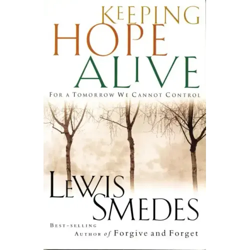Keeping Hope Alive: For a Tomorrow We Cannot Control