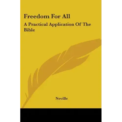 Freedom For All: A Practical Application Of The Bible