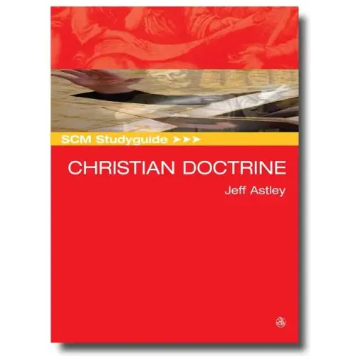 SCM Studyguide: Christian Doctrine