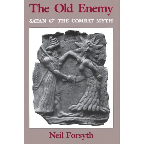 Old Enemy: Satan and the Combat Myth