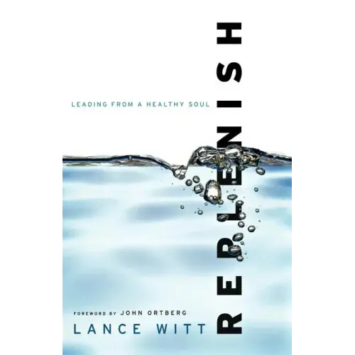 Replenish: Leading from a Healthy Soul