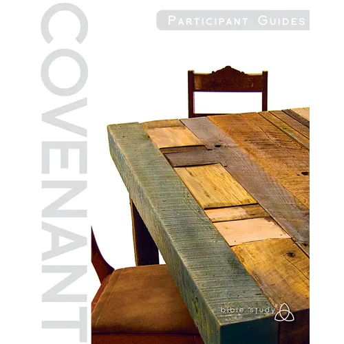 Covenant Bible Study: Participant Guides (Creating, Living, Trusting)
