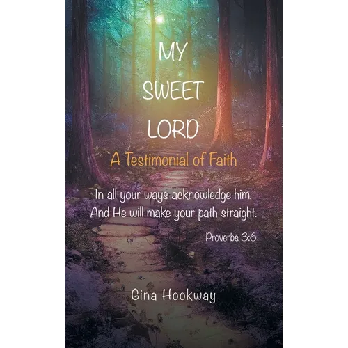 My Sweet Lord: A Testimonial of Faith