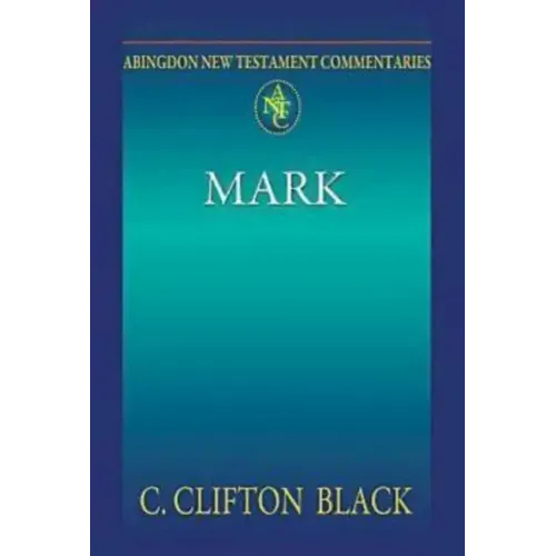 Abingdon New Testament Commentaries: Mark