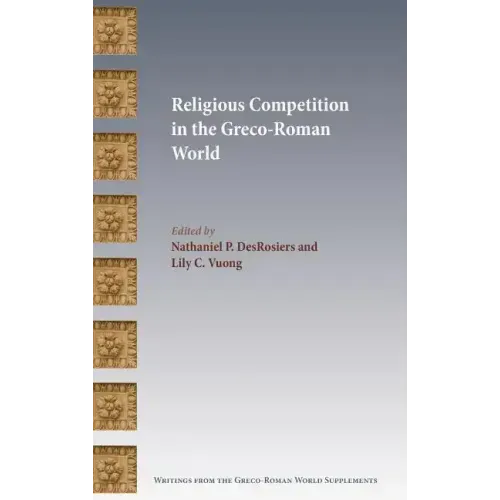 Religious Competition in the Greco-Roman World