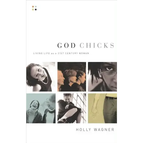 God Chicks: Living Life as a 21st Century Woman