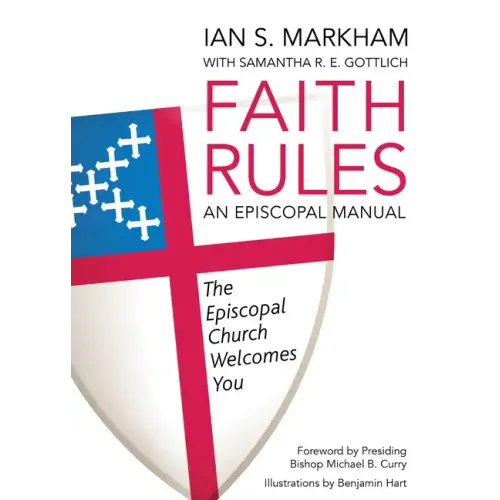 Faith Rules: An Episcopal Manual