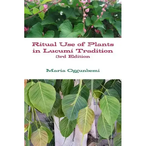 Ritual Use of Plants in Lucum? Tradition 3rd edition