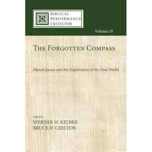 The Forgotten Compass: Marcel Jousse and the Exploration of the Oral World