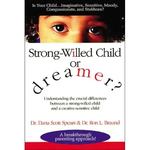 Strong-Willed Child or Dreamer?