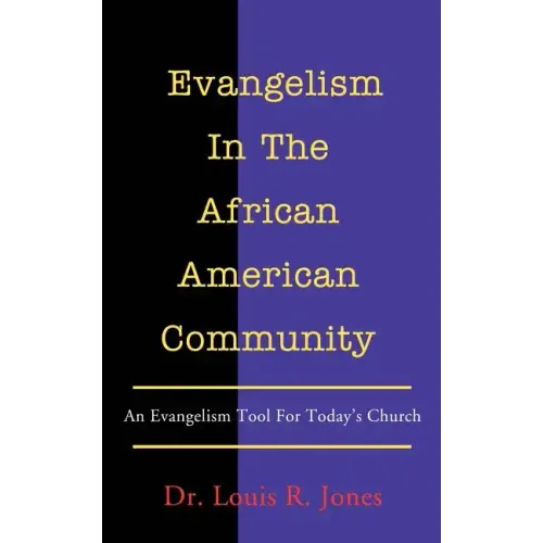 Evangelism In The African American Community: An Evangelism Tool For Today's Church