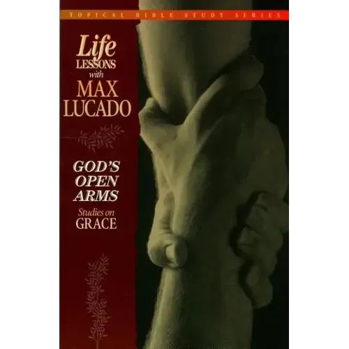 God's Open Arms: Studies on Grace