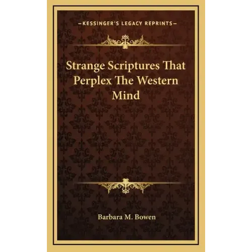 Strange Scriptures That Perplex the Western Mind