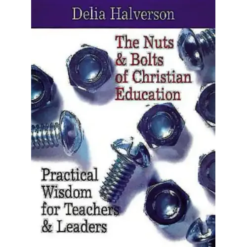 The Nuts and Bolts of Christian Education