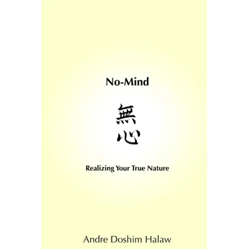 No-Mind: Realizing Your True Nature