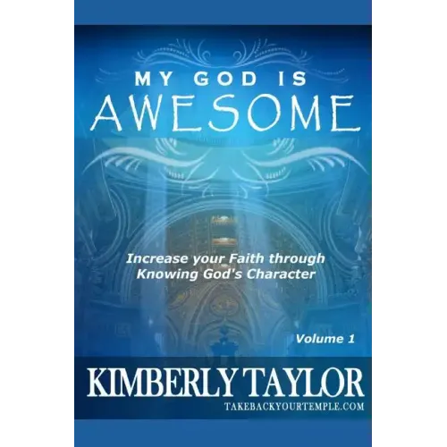 My God is Awesome: Increase your Faith through Knowing God's Character