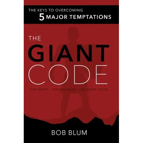 The Giant Code: The Key to Overcoming 5 Major Temptations