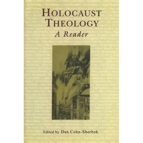 Holocaust Theology: A Reader