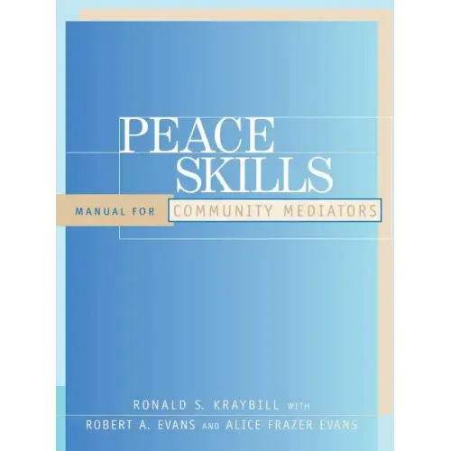 Peace Skills: Manual for Community Mediators
