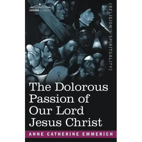 The Dolorous Passion of Our Lord Jesus Christ