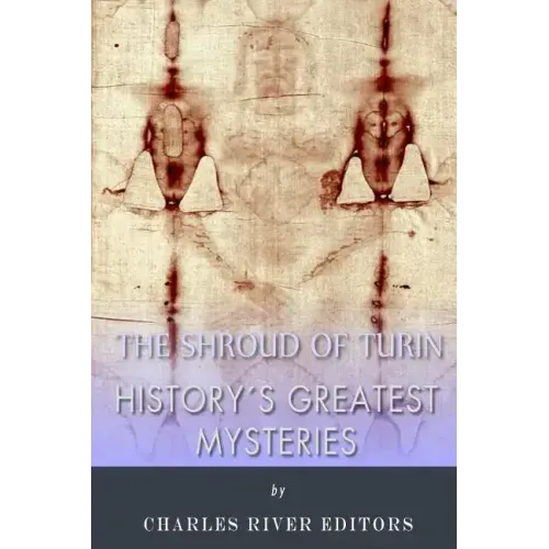 History's Greatest Mysteries: The Shroud of Turin