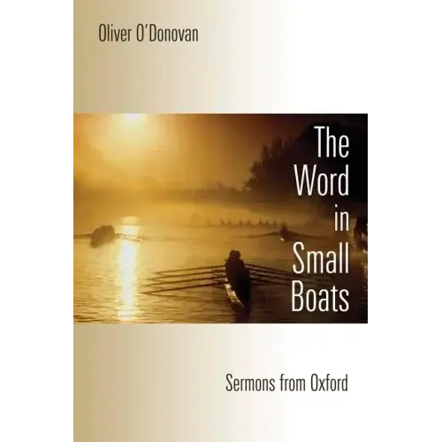 Word in Small Boats: Sermons from Oxford