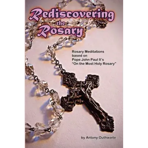 Rediscovering the Rosary
