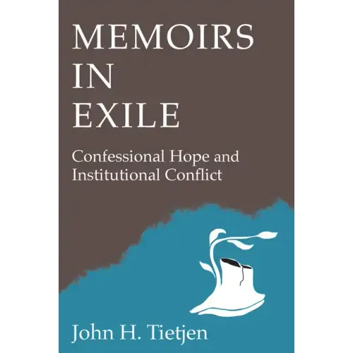 Memoirs in Exile: Confessional Hope and Institutional Conflict
