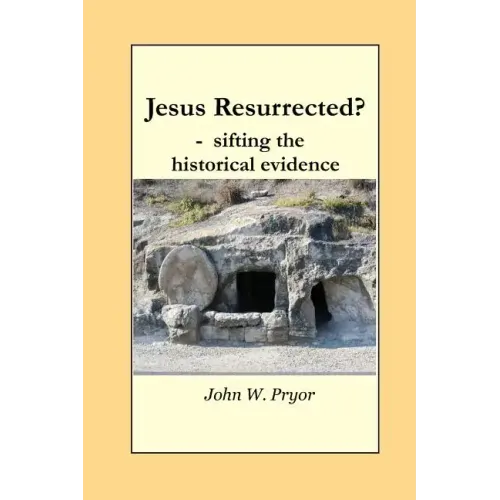Jesus Resurrected?- sifting the historical evidence