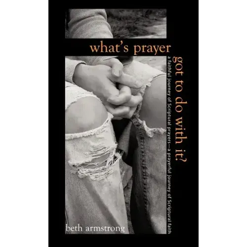 What's Prayer Got To Do With It?