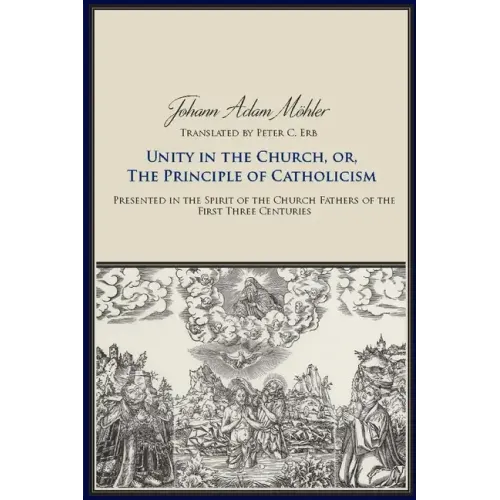 Unity in the Church or the Principle of Catholicism